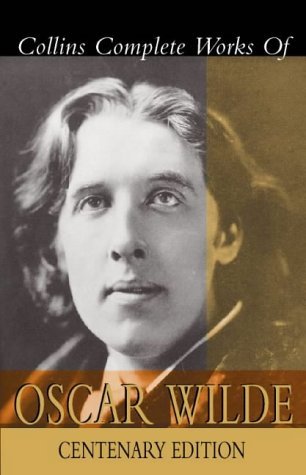Book cover of Collins Complete Works Of Oscar Wilde by Oscar Wilde, Merlin Holland (Ed.)