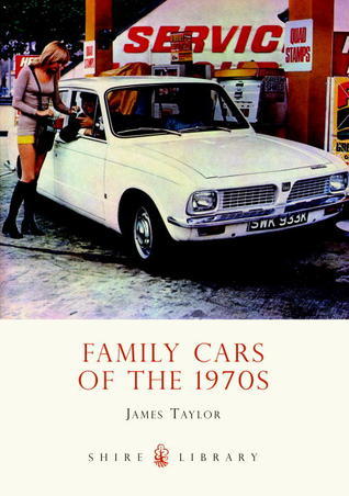 Book cover of Family Cars of the 1970s by James    Taylor