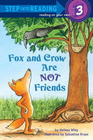 Book cover of Fox And Crow Are Not Friends by Melissa Wiley, Sebastien Braun (Illus.)