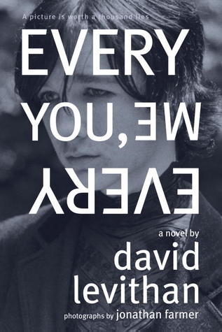 Book cover of Every You, Every Me by David Levithan, Jonathan Farmer (Photographer)