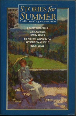 Book cover of Stories For Summer by F. Scott Fitzgerald, Oscar Wilde, D.H. Lawrence, Henry James, Arthur Conan Doyle, Katherine Mansfield