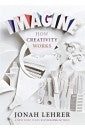 Book cover of Imagine: How Creativity Works by Jonah Lehrer