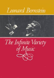 Book cover of The Infinite Variety Of Music by Leonard Bernstein