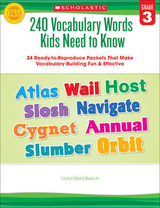 Book cover of 240 Vocabulary Words Kids Need To Know: Grade 3: 24 Ready-To-Reproduce Packets That Make Vocabulary Building Fun & Effective by Linda Ward Beech