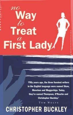 Book cover of No Way to Treat a First Lady by BUCKLEY CHRIS
