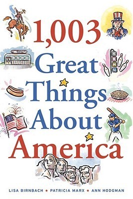 Book cover of 1,003 Great Things About America by Lisa Birnbach, Ann Hodgman, Patricia Marx