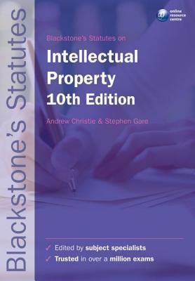 Book cover of Blackstone's Statutes On Intellectual Property by Andrew Christie (Ed.), Stephen Gare