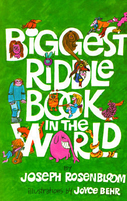 Book cover of Biggest Riddle Book in the World by Joseph Rosenbloom, Joyce Behr (Illus.)