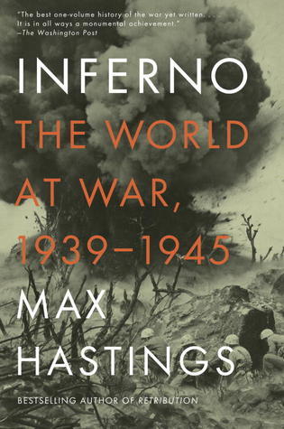 Book cover of Inferno: The World at War, 1939-1945 by Max Hastings