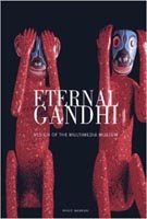 Book cover of Eternal Gandhi Design Of The Multimedia Museum Hb by ranjit-makkuni-aditya-birla-group