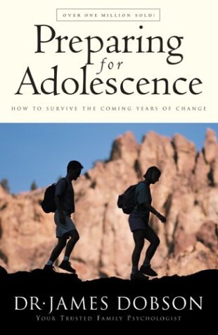 Book cover of Preparing For Adolescence : How To Survive The Coming Years Of Change by James C. Dobson