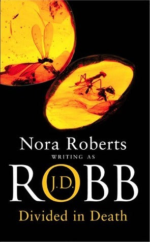 Book cover of Divided In Death by J.D. Robb
