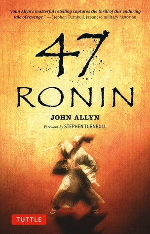 Book cover of 47 Ronin by John Allyn, Stephen Turnbull (Foreword)