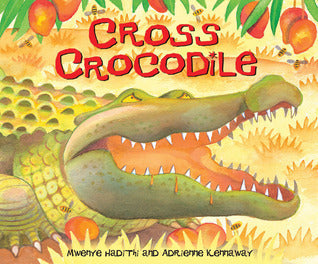 Book cover of Cross Crocodile by Mwenye Hadithi