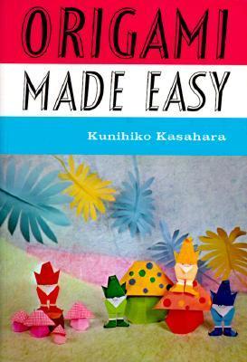 Book cover of Origami Made Easy by Kunihiko Kasahara