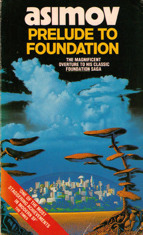 Book cover of Prelude To Foundation by Isaac Asimov, Tim         White (illustrator)