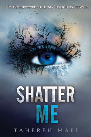 Book cover of Shatter Me by Tahereh Mafi