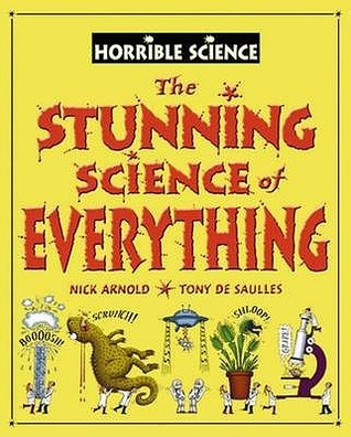 Book cover of The Stunning Science of Everything by Nick Arnold