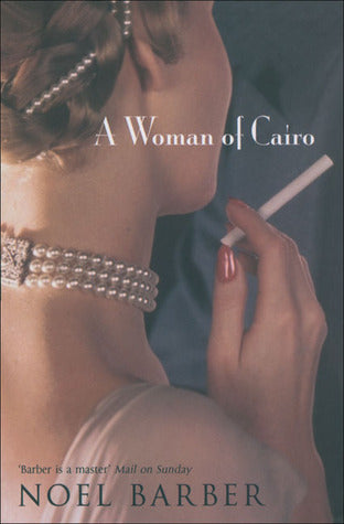 Book cover of A Woman Of Cairo by Noel Barber