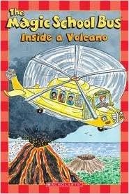 Book cover of The Magic School Bus Inside a Volcano by Kristin Earhart, Joanna Cole