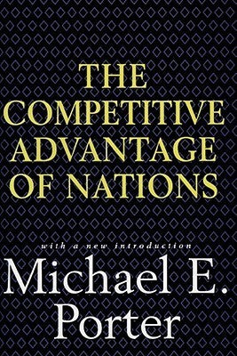 Book cover of The Competitive Advantage of Nations by Michael E. Porter