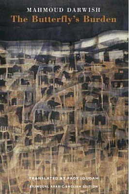 Book cover of The Butterfly's Burden by Mahmoud Darwish, Fady Joudah (translator) (Ed.)