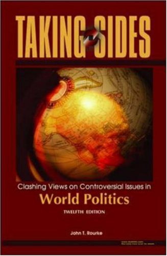 Book cover of Taking Sides: Clashing Views On Controversial Issues In World Politics by John T. Rourke