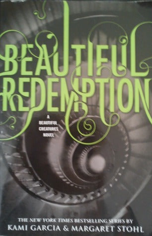 Book cover of Beautiful Redemption by Kami Garcia, Margaret Stohl