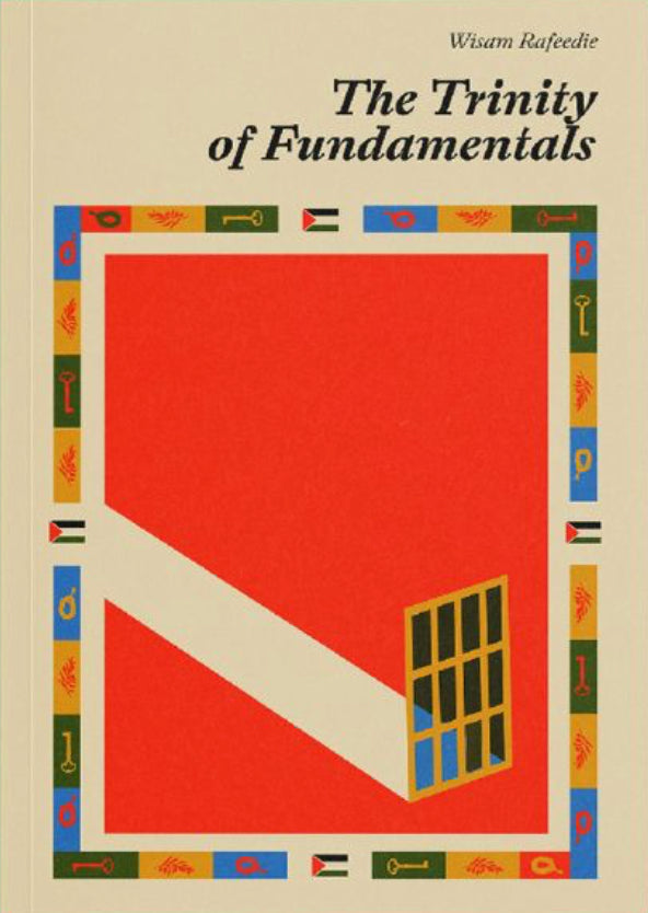 Book cover of The Trinity of Fundamentals by Wisam Rafeedie, Palestinian Youth Movement (Trans.)