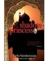 Book cover of Shadow Princess by Indu Sundaresan