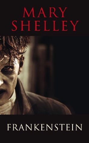 Book cover of Frankenstein by Mary Wollstonecraft Shelley