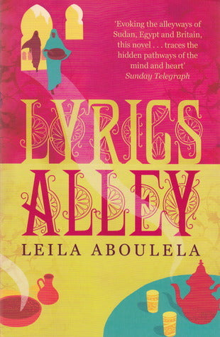 Book cover of Lyrics Alley by Leila Aboulela