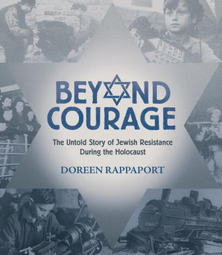 Book cover of Beyond Courage: The Untold Story Of Jewish Resistance During The Holocaust by Doreen Rappaport