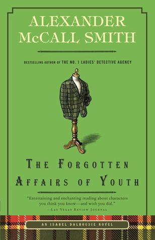 Book cover of The Forgotten Affairs Of Youth by Alexander McCall Smith