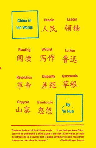 Book cover of China In Ten Words: Essays by Yu Hua, Allan H. Barr (Trans.)