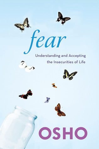 Book cover of Fear: Understanding And Accepting The Insecurities Of Life by Osho