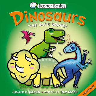Book cover of Dinosaurs: The Bare Bones by Dan Green, Simon Basher