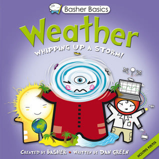 Book cover of Weather: Whipping Up a Storm! by Dan Green, Simon Basher