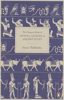 Book cover of The Penguin Book Of Myths And Legends Of Ancient Egypt by Joyce A. Tyldesley
