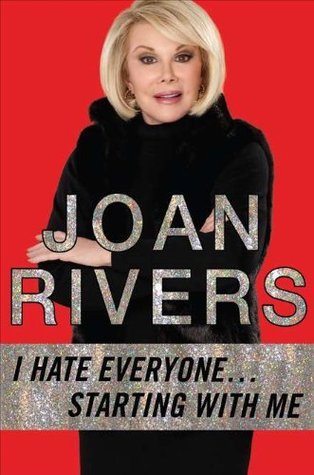 Book cover of I Hate Everyone... Starting With Me by Joan Rivers