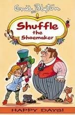 Book cover of Shuffle The Shoemaker by Enid Blyton, Thomas     Taylor (Illus.)