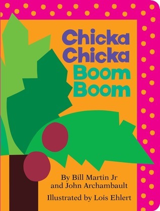 Book cover of Chicka Chicka Boom Boom by Bill Martin Jr., John Archambault, Lois Ehlert (Illustrations)