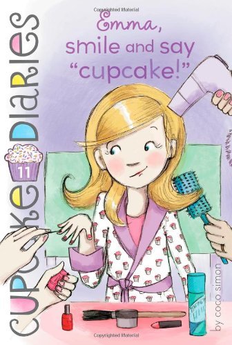 Book cover of Emma, Smile And Say "Cupcake!" by Coco Simon, Elizabeth Doyle Carey