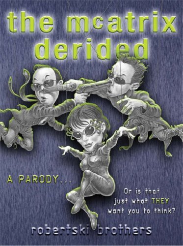 Book cover of The McAtrix Derided by Robertski Brothers
