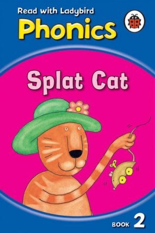 Book cover of Phonics 02: Splat Cat by Ladybird Books