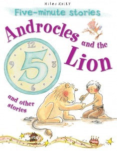 Book cover of Androcles And The Lion And Other Stories by Miles Kelly Publishing
