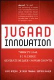 Book cover of Jugaad Innovation: Think Frugal, Be Flexible, Generate Breakthrough Growth by Navi Radjou, Jaideep Prabhu, Simone Ahuja, Kevin Roberts (Foreword)