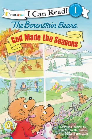 Book cover of The Berenstain Bears: God Made the Seasons by Stan Berenstain, Jan Berenstain, Mike Berenstain