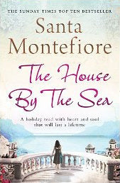 Book cover of The House By The Sea by Santa Montefiore