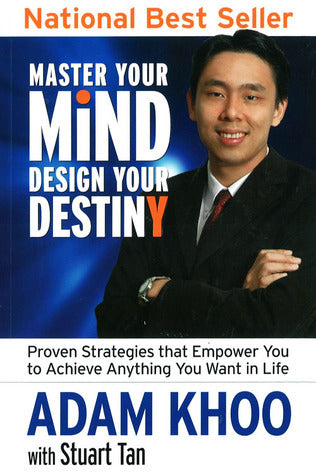 Book cover of Master Your Mind Design Your Destiny by Adam Khoo, Stuart Tan